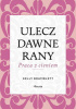 Okładka książki Ulecz dawne rany. Praca z cieniem Kelly Bramblett