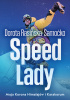 Okładka książki Speed Lady. Moja Korona Himalajow i Karakorum Dorota Rasińska-Samoćko