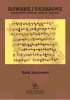 Okładka książki Słowianie i Tocharowie. Pokrewieństwo językowe, etniczne i kulturowe Rafal Jakubowski