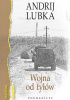 Okładka książki Wojna od tyłów Andrij Lubka