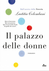 Okładka książki Il palazzo delle donne Laetitia Colombani
