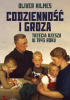 Okładka książki Codzienność i groza. Trzecia Rzesza w 1943 roku Oliver Hilmes