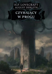 Okładka książki Czyhający w progu autora August Derleth, H.P. Lovecraft, 9788383355061