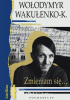 Okładka książki Zmieniam się… Dziennik okupacyjny / Poezje Wołodymyr Wakułenko