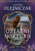 Okładka książki Ostatni nokturn Lucyna Olejniczak