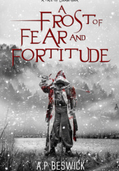 Okładka książki A Frost of Fear and Fortitude autora Adam Beswick, 9781739821852