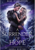 Okładka książki A Surrender Of Hope B.M. Clemton