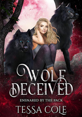 Okładka książki Wolf Deceived Tessa Cole