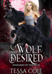 Okładka książki Wolf Desired Tessa Cole