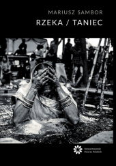 Okładka książki Rzeka / Taniec Mariusz Sambor