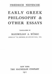 Okładka książki EARLY GREEK PHILOSOPHY & OTHER ESSAYS - Friedrich Nietzsche