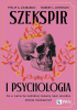 Okładka książki Szekspir i psychologia. Co o naturze ludzkiej mówią nam wielkie dzieła Szekspira? Robert L. Johnson,&nbsp;Philip G. Zimbardo