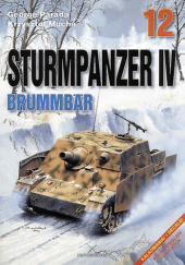 Okładka książki Kagero 12 - STURMPANZER IV BRUMMBAR Krzysztof Mucha,&nbsp;George Parada