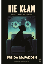 Okładka książki Nie kłam Freida McFadden