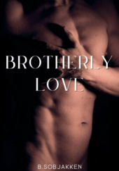 Okładka książki Brotherly Love B. Sobjakken