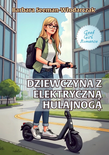 Dziewczyna z Elektryczną Hulajnogą