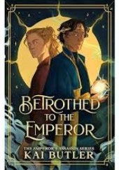 Okładka książki Betrothed to the Emperor Kai Butler