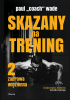 Skazany na trening 2