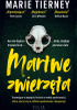 Okładka książki Martwe zwierzęta Marie Tierney