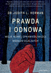 Prawda i odnowa. Wizje nowej sprawiedliwości według ocalałych
