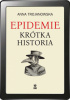 Epidemie. Krótka historia