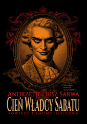 Okładka książki Cień Władcy Sabatu Andrzej Juliusz Sarwa