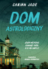 Okładka książki Dom astrologiczny Carinn Jade