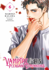 Okładka książki The Vampire and His Pleasant Companions, Vol. 6 Narise Konohara,&nbsp;Marimo Ragawa