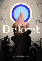 Okładka książki Dekret Michał Rogoziński