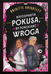 Okładka książki Nieodparta pokusa, by pokochać wroga Brigitte Knightley