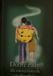 Okładka książki Dobre rady dla narzeczonych i małżonków autora Aleksander Woźny, 9788388572432