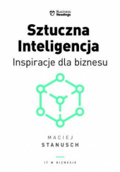 Sztuczna inteligencja. Inspiracje dla biznesu