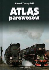 Okładka książki Atlas parowozów Paweł Terczyński