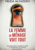 La femme de ménage voit tout