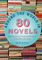 Around the World in 80 Novels: A global journey inspired by writers from every continent
