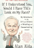 Okładka książki If I Understood You, Would I Have This Look on My Face? Alan Alda
