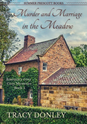 Okładka książki Murder and Marriage in the Meadow Tracy Donley