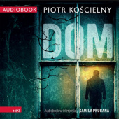 Okładka książki Dom autora Piotr Kościelny, 9788382522631