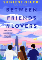 Okładka książki Between Friends & Lovers Shirlene Obuobi