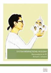 System Wewnętrznej Rodziny. Wprowadzenie do IFS (II poprawione wydanie)
