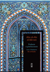 Okładka książki Posłanie o przebaczeniu Abu al-Ala al-Ma’arri