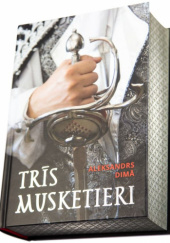 Okładka książki Trīs musketieri Aleksander Dumas