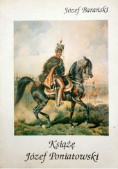 Okładka książki Książę Józef Poniatowski Józef Barański