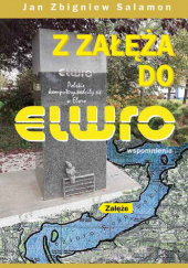 Okładka książki Z Załęża do ELWRO autora Jan Zbigniew Salamon, 9788379777723