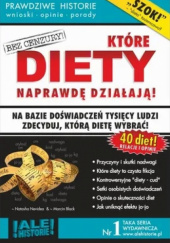 Okładka książki Które diety naprawdę działają. Prawdziwe historie, wnioski, opinie, porady...