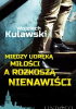 Między udręką miłości a rozkoszą nienawiści