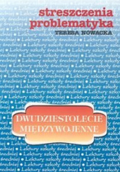 Streszczenia problematyka - Dwudziestolecie międzywojenne