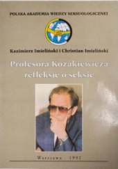 Okładka książki Profesora Kozakiewicza refleksje o seksie Christian Imieliński,&nbsp;Kazimierz Imieliński