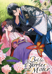 Okładka książki Bride of the Barrier Master, Vol. 4 (light novel) Kureha