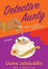 Okładka książki Detective Aunty Uzma Jalaluddin